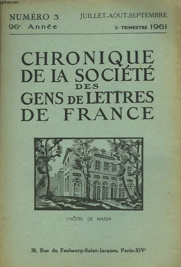 CHRONIQUE DE LA SOCIETE DES GENS DE LETTRES DE FRANCE N3, 96e ANNEE ( 3e TRIMESTRE 1961)