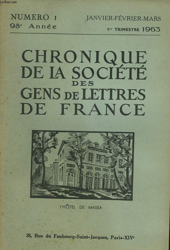 CHRONIQUE DE LA SOCIETE DES GENS DE LETTRES DE FRANCE N1, 98e ANNEE ( 1er TRIMESTRE 1963)