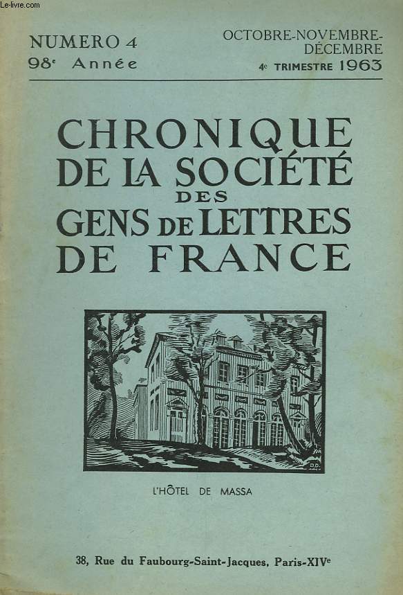 CHRONIQUE DE LA SOCIETE DES GENS DE LETTRES DE FRANCE N4, 98e ANNEE ( 4e TRIMESTRE 1963)