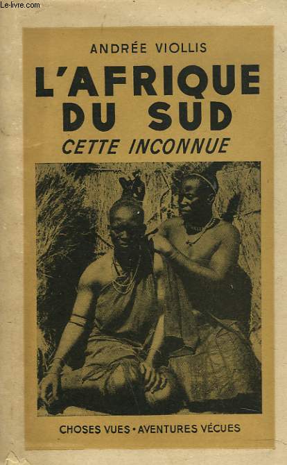 L'AFRIQUE DU SUD, CETTE INCONNUE.