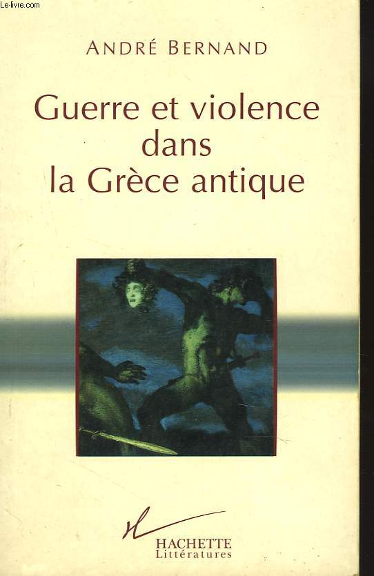 GUERRE ET VIOLENCE DANS LE GRECE ANTIQUE