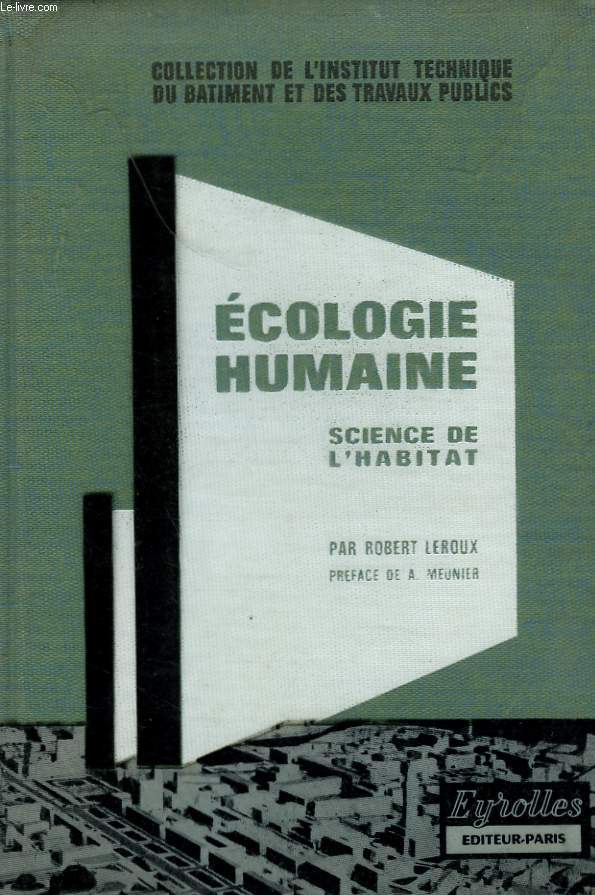 ECOLOGIE HUMAINE. SCIENCE DE L'HABITAT.