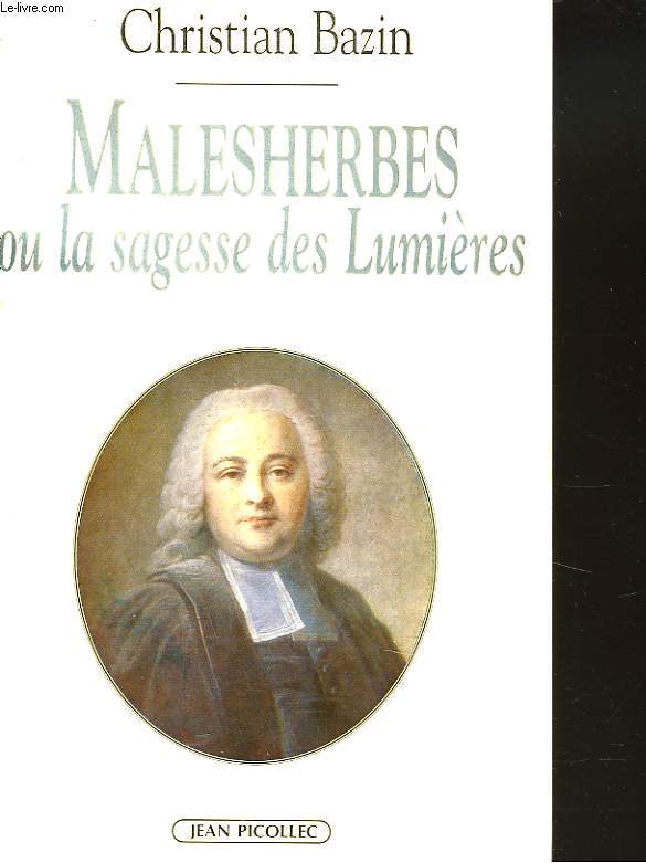 MALESHERBES OU LA SAGESSE DES LUMIERES. + ENVOI DE L'AUTEUR.