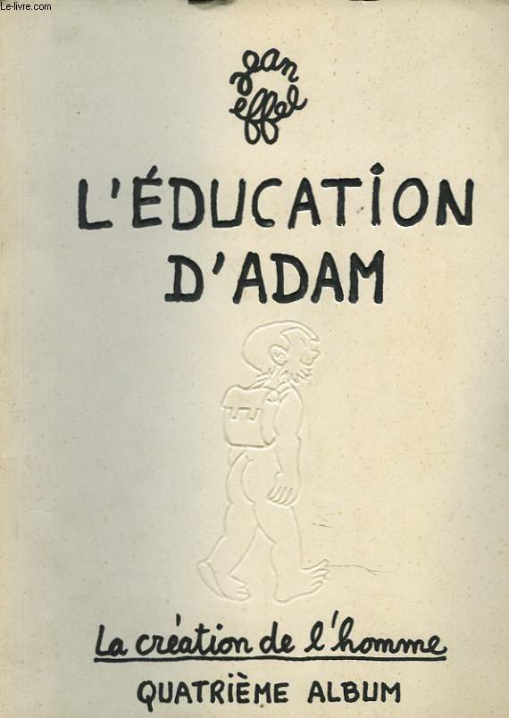 L'EDUCATION D'ADAM. LA CREATION DE L'HOMME. QUATRIEME ALBUM.