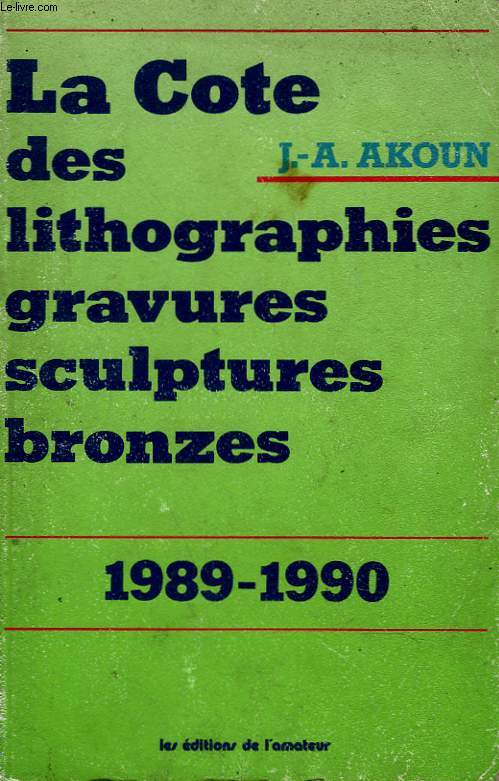 LA COTE DES LITHOGRAPHIES GRAVURES SCULPTURES BRONZES 1989 - 1990.