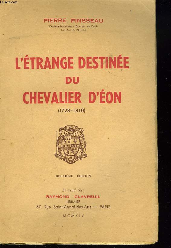 L'ETRANGE DESTINEE DU CHEVALIER D'EON (1728-1810)