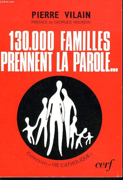 130.000 FAMILLES PRENNENT LA PAROLE...