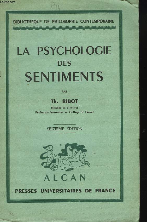 LA PSYCHOLOGIE DES SENTIMENTS. 6e EDITION.