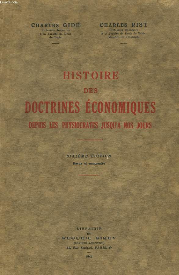 HISTOIRES DES DOCTRINES ECONOMIQUES DEPUIS LES PHYSIOCRATES JUSQU'A NOS JOURS. 6e EDITION.
