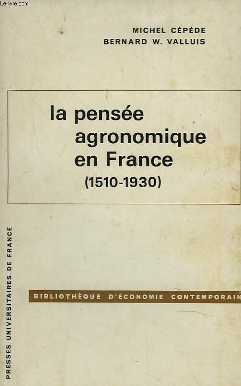 LA PENSEE AGRONOMIQUE EN FRANCE (1510-1930)