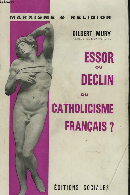 ESSOR OU DECLIN DU CATHOLICISME FRANCAIS ?