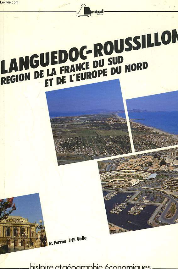LANGUDOC-ROUSSILLON. REGION DE LA FRANCE DU SUD ET DE L'EUROPE DU NORD.