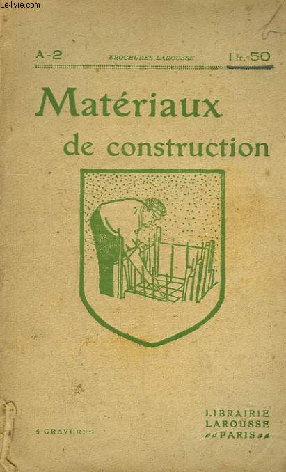 MATERIAUX DE CONSTRUCTION. CHOIX ET UTILISATION