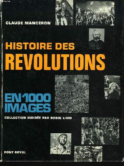HISTOIRE DES REVOLUTIONS EN 100 IMAGES