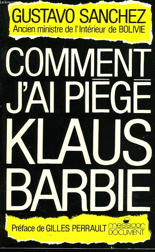 COMMENT J'AI PIEGE KLAUS BARBIE