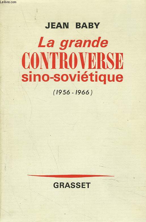 LA GRANDE CONTROVERSE SINO-SOVIETIQUE (1956-1966)