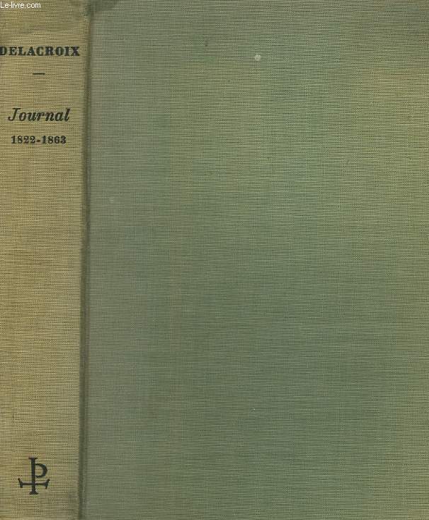JOURNAL DE DELACROIX 1822-1863.