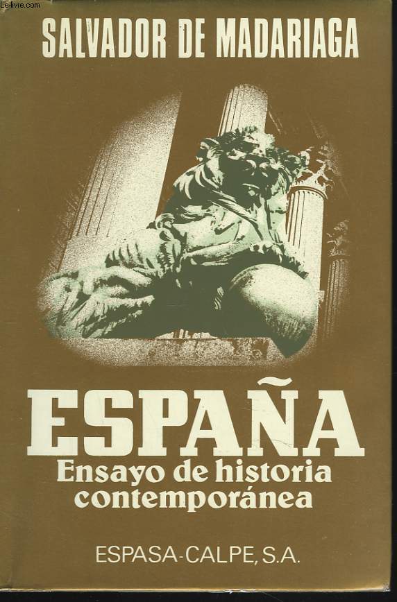 ESPANA. ENSAYO DE HISTORIA CONTEMPORANEA