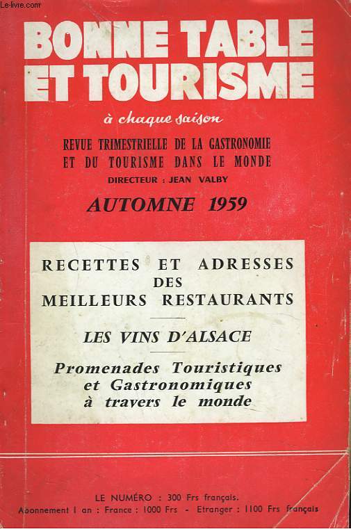 BONNE TABLE ET TOURISME A CHAQUE SAISON. Revue trimestrielle de la gastronomie et du tourisme dans le monde. AUTOMNE 1959.
