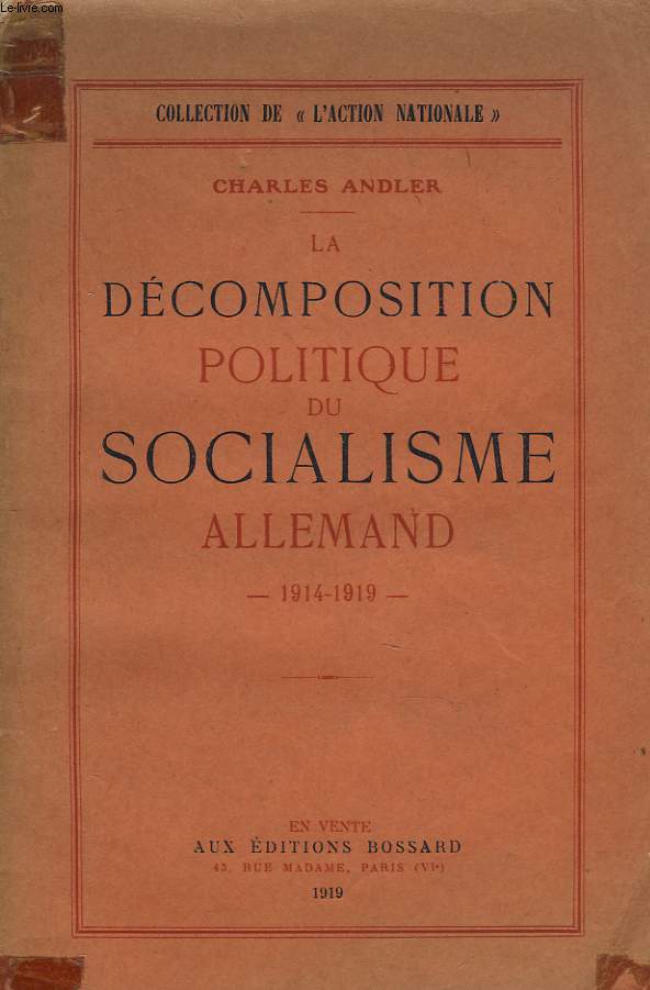 LA DECOMPOSITION POLITIQUE DYU SOCIALISME ALLEMAND. 1914-1919.