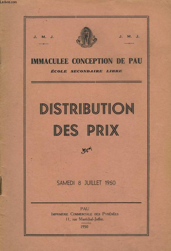 ECOLE SECONDAIRE LIBRE IMMACULEE CONCEPTION DE PAU. DISTRIBUTION DES PRIX SAMEDI 8 JUILLET 1950.