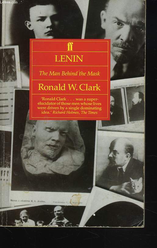 LENIN. THE MAN BEHIND THE MASK.