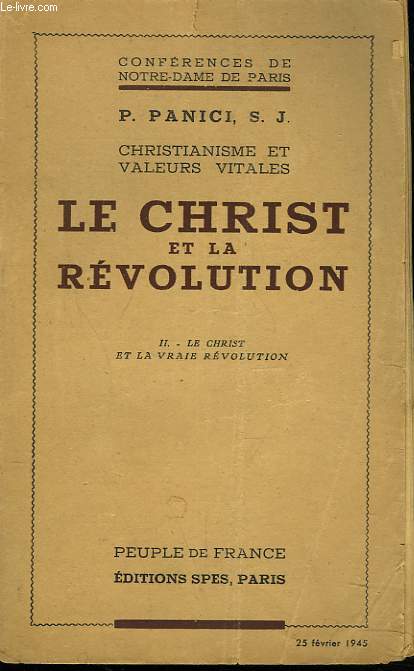 CONFERENCES DE NOTRE-DAME DE PARIS. LE CHRIST ET LA REVOLUTION. II. LE CHRIST ET LA VRAIE REVOLUTION.