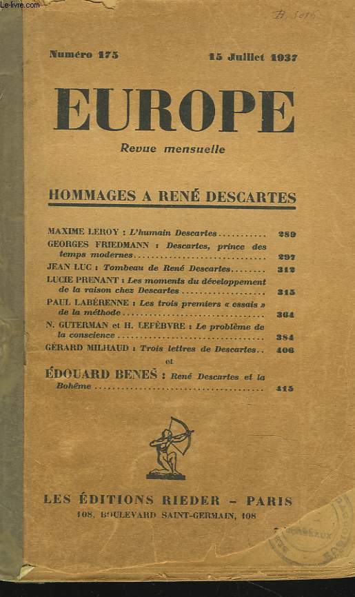 EUROPE, REVUE MENSUELLE N175, 15 JUILLET 1937. HOMMAGE A RENE DESCARTES. MAXIME LEROY: L'HUMAIN DESCARTES / GEORGES FRIEDMANN: DESCARTES, PRINCE DES TEMPS MODERNES / JEAN LUC: TOMBEAU DE RENE DESCARTES / LUCIE PRENANT: LES MOMENTS DU DEVELOPPEMENT DE...
