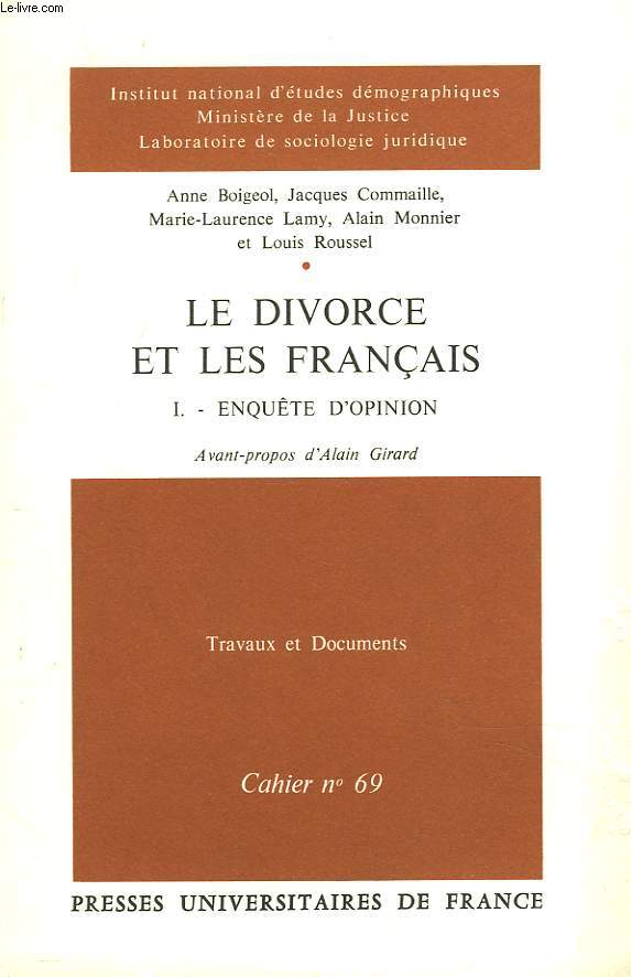 TRAVAUX ET DOCUMENTS. CAHIER N69. LE DIVORCE ET LES FRANCAIS. I. ENQUETES D'OPINION.