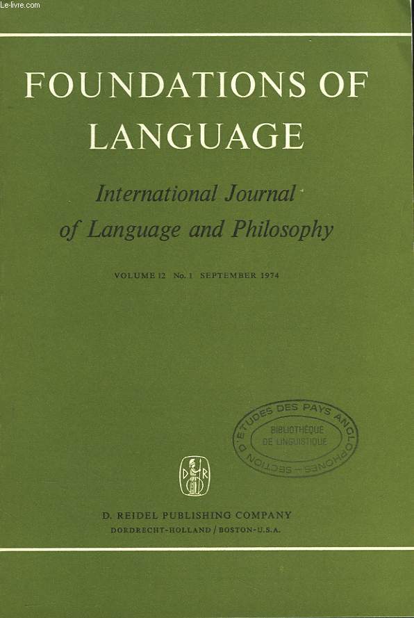 FOUNDATIONS OF LANGUAGE. INTERNATIONAL JOURNAL OF LANGUAGE AND PHILOSOPHY. VOL. 12, N2. CONTENTS: MARGA REIS : PATCHING UP WITH COUNTERPARTS : S.-Y. KURODA : GEACH AND KATZ ON PRESUPPOSITION / CHARLES N. LI, SANDRA A. THOMSON : AN EXPLANATION OF ...