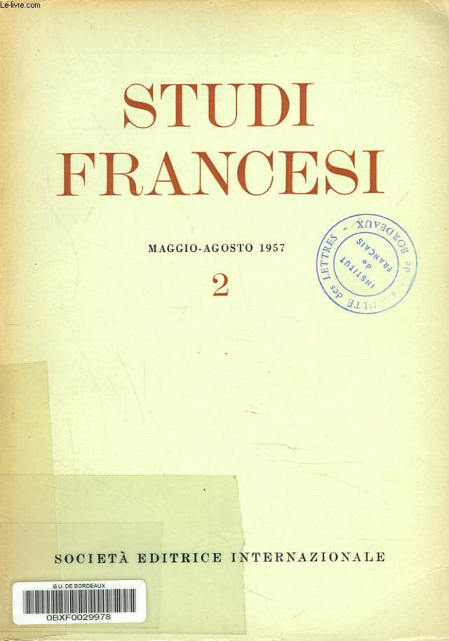 STUDI FRANCESI N2, MAGGIO-AGOSTO 1957. I. SILVER, RONSARD I LA RELIGION OERICA / A. PIZZORUSSO, LA POETICA DI LA BRUYERE (II) / C. CORDIE, MAURICE JOLY : ETICA LIBERALE E 