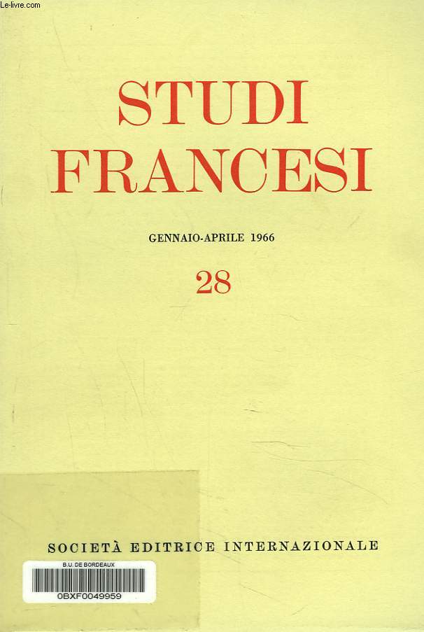 STUDI FRANCESI N28, GENNAIO-APRILE 1966. D. CECCHETTIl, L'ELOGIO DELLE ARTI LIBERALI NEL PRIMO UMANESIMO FRANCESE / G. MALLARY MASTER, THE HERMETIC AND PLATONIC TRADITION IN RABELAIS / R. JOUANY, UN POETE OUBLIE : JULES TELLIER / ...