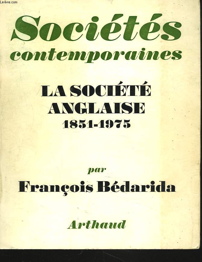 SOCIETES CONTEMPORAINES 5. LA SOCIETE ANGLAISE1851-1975.