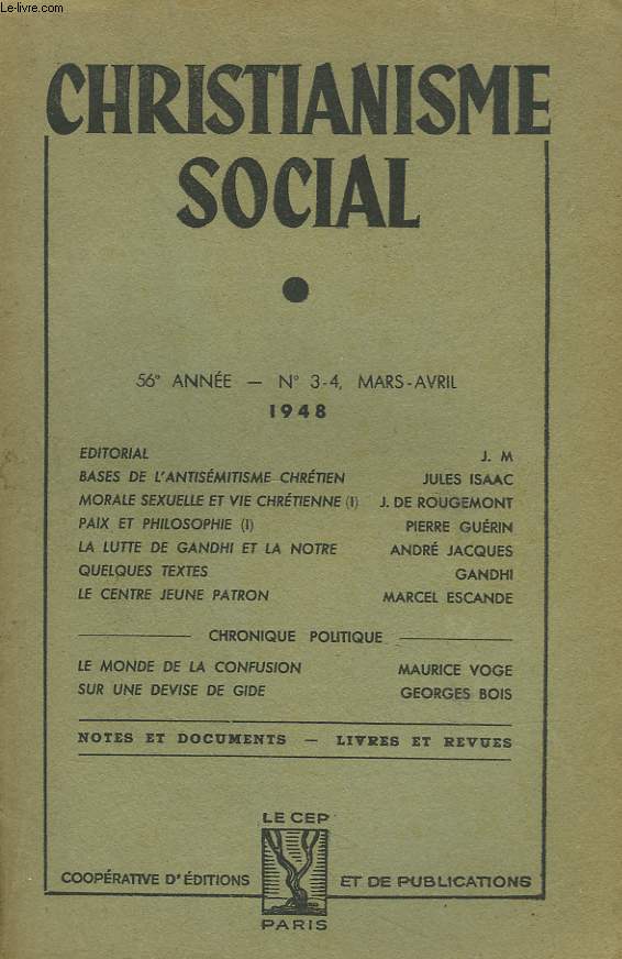 CHRISTIANISME SOCIAL N3-4, 56e ANNEE, MARS-AVRIL 1948. JULES ISAAC, BASES DE L'ANTISEMITISME CHRETIEN / J. DE ROUGEMENT, MORALE SEXUELLE ET VIE CHRETIENNE / P. GURIN, PAIX ET PHILOSOPHIE / ANDRE JACQUES, LA LUTTE DE GANDHI ET LA NOTRE / ...