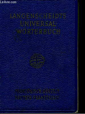 LANGENSCHEIDTS UNIVERSAL-WRTERBUCH DEUTSCH/FRANZSISCH - FRANZSICH/DEUTSCH