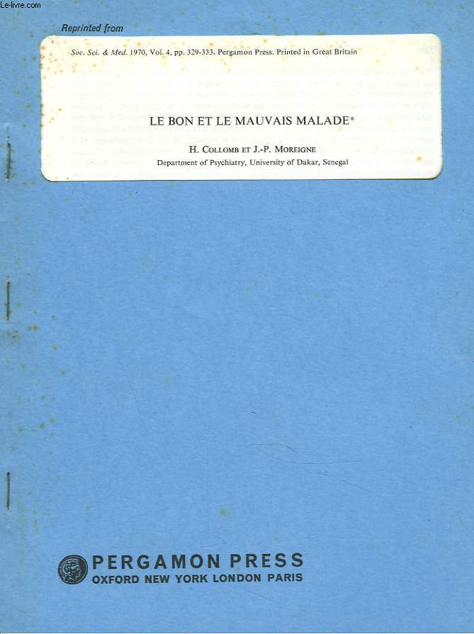 LE BON ET LE MAUVAIS MALADE. SOC. SCI. & MED., 1970. VOL. 4, pp. 329-333.