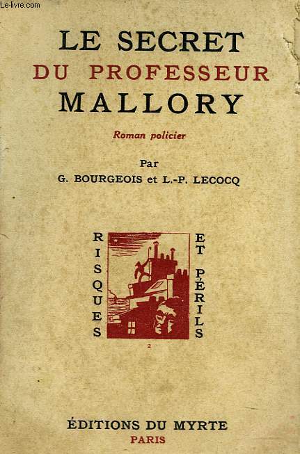 LE SECRET DU PROFESSEUR MALLORY. ROMAN POLICIER.