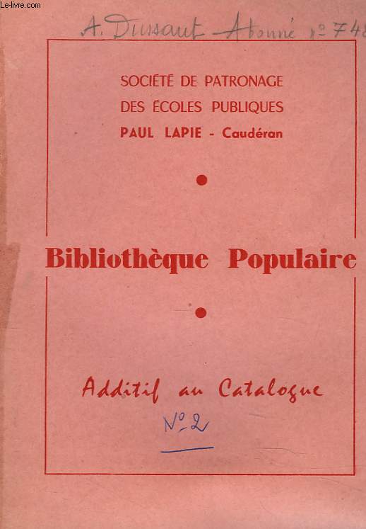 BIBLIOTHEQUE POPULAIRE. PAUL LAPIE, CAUDERAN. ADDITIF AU CATALOGUE.