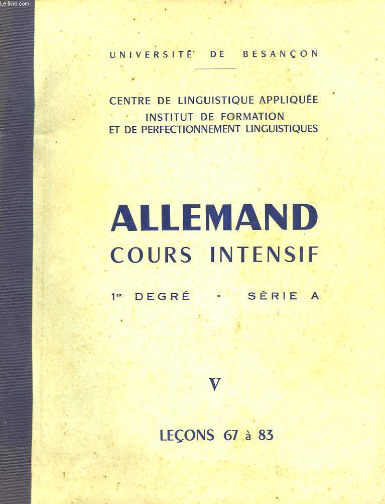 ALLEMAND. COURS INTENSIF 1er DEGRE. SERIE A. V. LECONS 67  83.