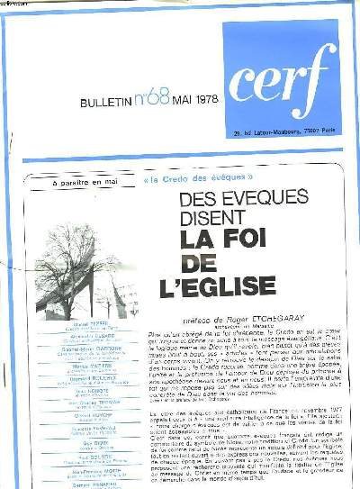 LES EDITIONS DU CERF, BULLETIN N68, MAI 1978. DES EVEQUES DISENT LA FOI DE L'EGLISE, PR2FACE DE rOGER ETCHEGARAY, ARCHEVQUE DE MARSEILLE / DEVENIR DIAU DE BERNARD BRO / L'HOMME PECHEUR DEVANT DIEU, DE FRANCOIS BUSSINI / ...
