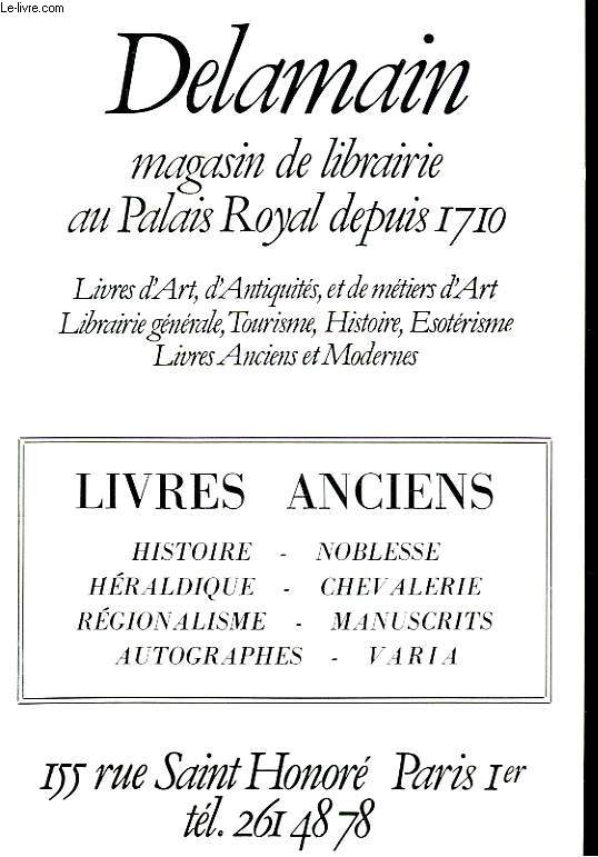 DELAMAIN. MAGASIN DE LIBRAIRIE AU PALAIS ROYAL DEPUIS 1710. CATALOGUE DE LIVRES ANCIENS, HISTOIRE, NOBLESSE, HERALDIQUE, CHEVALERIE, REGIONALISME, MANUSCRITS, AUTOGRAPHES...