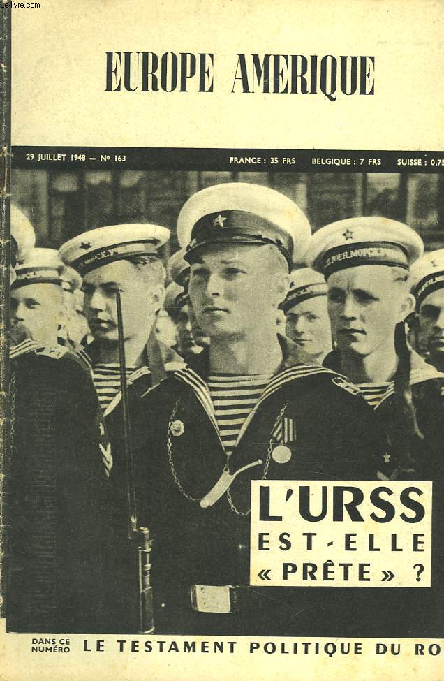 EUROPE-AMERIQUE. IMAGES, ENQUTES ET REPORTAGES N163, 29 JUILLET 1948. POSITION DE L'U.R.S.S. EN 1948 / LES GENTLEMEN PIRATES DE SINGAPOUR, par A. DE PRELLE/ L'AFFAIRE TITO, par ZHARCO KARDITCH/ LA SITUATION DU CRIME ANGLAIS, ...