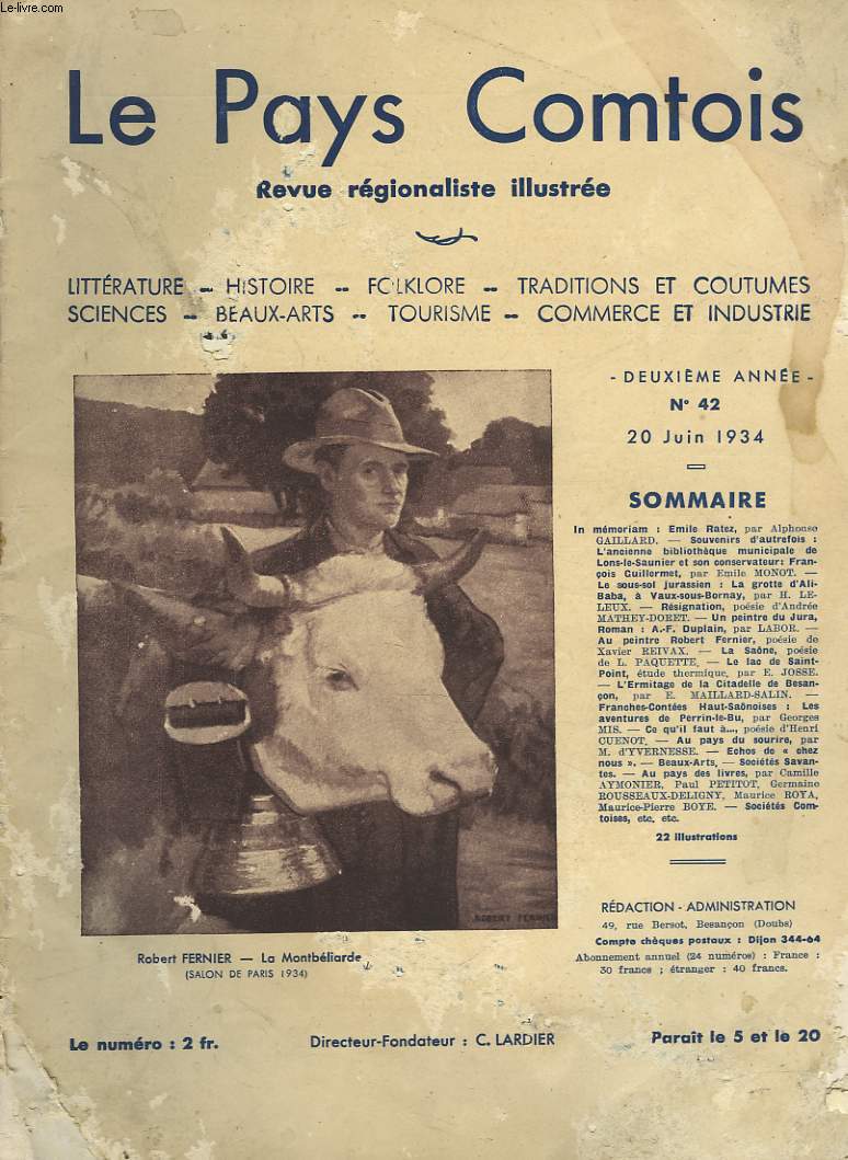 LE PAYS COMPTOIS N42, 20 JUIN 1934. IN MEMORIAM EMILIE RATEZ, par A. GAILLARD/ LE SOUS-SOL JURASSIEN: LA GROTTE D'ALI-BABA, A VAUX-SOUS-BORNAY, par H. LELEUX/ LE LAC DE SAINT-POINT, ETUDE THERMIQUE, par E. JOSSE / ...