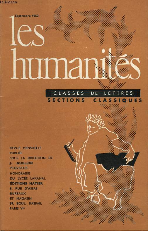 LES HUMANITES, CLASSES DE LETTRES, SECTIONS CLASSIQUES, 39e ANNEE, N 378, SEPTEMBRE 1962, N1. DISSERTATION PHILOSOPHIQUE 