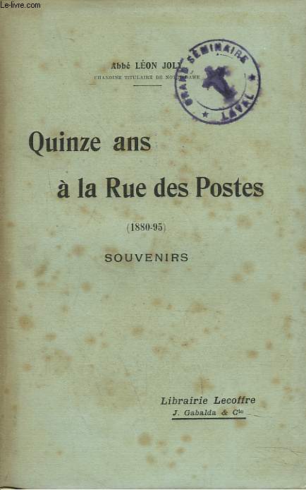 QUINZE ANS A LA RUE DES POSTES (1880-95). SOUVENIRS.