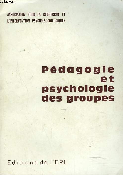 PEDAGOGIE ET PSYCHOLOGIE DES GROUPES