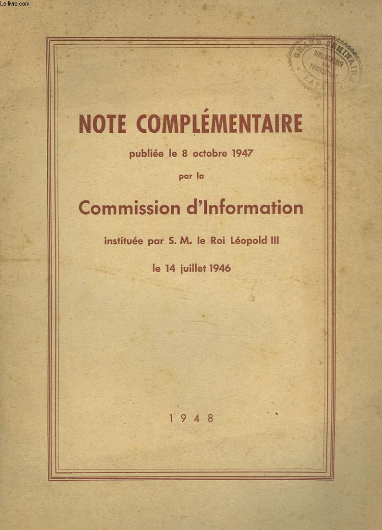 NOTE COMPLEMENTAIRE PUBLIEE LE 8 OCTOBRE 1947 par la COMMISSION D'INFORMATION INSTITUEE PAR S.M. LE ROI LEOPOLD III, LE 14 JUILLET 1946.