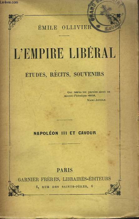 L'EMPIRE LIBERAL. ETUDES, RECITS, SOUVENIRS. TOME IV. NAPOLEON III ET CAVOUR.
