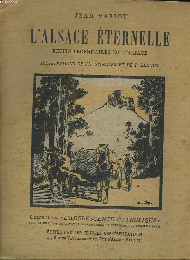 ALSACE ETERNELLE. RECITS LEGENDAIRES DE L'ALSACE.