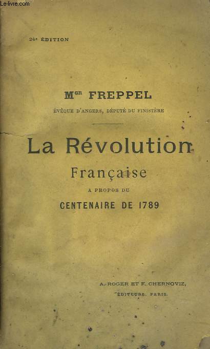 LA REVOLUTION FRANCAISE. APROPOS DU CENTENAIRE DE 1789.